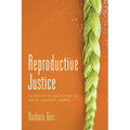 Reproductive Justice: The Politics of Health Care for Native American Women - Paperback