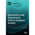 Symmetric and Asymmetric Data in Solution Models - Hardcover
