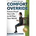 Comfort Override: Future-Proof Your Life as AI Flips Your World - Hardcover