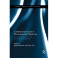 Contemporary Issues in Pharmaceutical Patent Law: Setting the Framework and Exploring Policy Options - Paperback