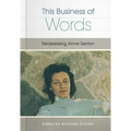 This Business of Words: Reassessing Anne Sexton - Hardcover