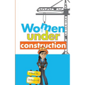 Women Under Construction - Paperback