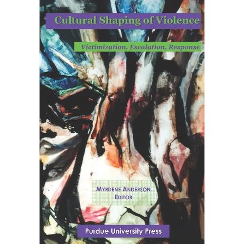Cultural Shaping of Violence: International Perspectives - Paperback