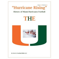 "Hurricane Rising" History of Miami Hurricanes Football - Paperback