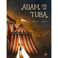 Adam and His Tuba - Hardcover