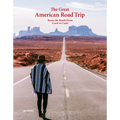 The Great American Road Trip: Roam the Roads from Coast to Coast - Hardcover
