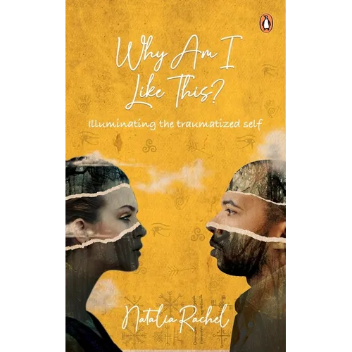 Why Am I Like This?: Illuminating the Traumatized Self - Paperback