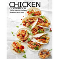 Chicken Cookbook: 150+ Recipes chicken delicious and easy - Paperback