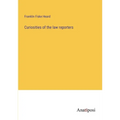 Curiosities of the law reporters - Paperback