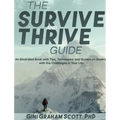 The Survive and Thrive Guide: An Illustrated Book with Tips, Techniques, and Quotes on Dealing with the Challenges in Your Life - Hardcover