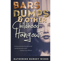 Bars, Dumps & Other Childhood Hangouts - Paperback