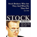 Stock Brokers: Who Are They And What Do They Do? - Paperback