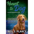 Honest to Dog (Cozy Dog Mystery): Golden Retriever Mystery #7 (Golden Retriever Mysteries) - Paperback