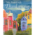 Mrs. Potts Finds Thanksgiving: A story inspired by Dickens' classic, A Christmas Carol - Paperback