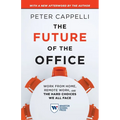 The Future of the Office, with a New Afterword by the Author: Work from Home, Remote Work, and the Hard Choices We All Face - Paperback