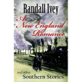 A New England Romance: And Other Southern Stories - Paperback