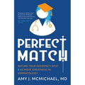 Perfect Match: Secure Your Residency Spot & Achieve Greatness in Dermatology - Paperback