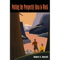 Putting the Prosperity Idea to Work - Paperback