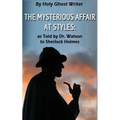 The Mysterious Affair at Styles: As Told by Dr. Watson to Sherlock Holmes (Illustrated) - Paperback