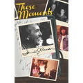 These Moments: Moments of a Life Well-Lived - Paperback
