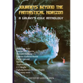 Journeys Beyond the Fantastical Horizon - Hardcover