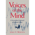 Voices of the Mind: Sociocultural Approach to Mediated Action - Paperback