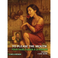 To Please The Mouth - Hardcover