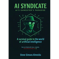 AI Syndicate: A Survival Guide to the World of Artificial Intelligence - Paperback