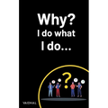 Why? I do what I do... - Paperback