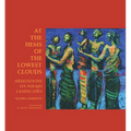 At the Hems of the Lowest Clouds: Meditations on Navajo Landscapes - Paperback
