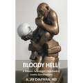 Bloody Hell!: A Forensic Pathologist's Notebook of Sundry Conversations - Hardcover