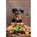 Plant Based Recipes for Dogs Nutritional Lifestyle Guide: Feed Your Dog for Health & Longevity - Paperback