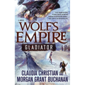 Wolf's Empire: Gladiator - Paperback