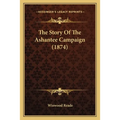 The Story Of The Ashantee Campaign (1874) - Paperback