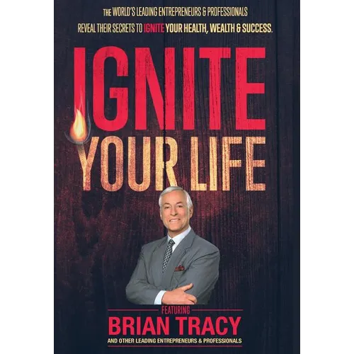 Ignite Your Life - Hardcover