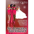 No Longer a Bridesmaid! - Paperback