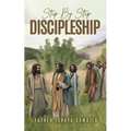 Step By Step Discipleship - Paperback