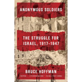 Anonymous Soldiers: The Struggle for Israel, 1917-1947 - Paperback