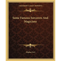 Some Famous Sorcerers And Magicians - Paperback