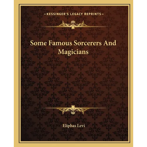 Some Famous Sorcerers And Magicians - Paperback