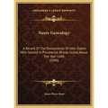 Steere Genealogy: A Record Of The Descendants Of John Steere Who Settled In Providence, Rhode Island, About The Year 1660 (1890) - Hardcover