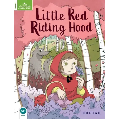 Classic Tales Second Edition: Level 3: Little Red Riding Hood - Paperback