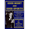 Good Night and Good Sports: Broadcasting Notre Dame Football and Basketball for Over Fifteen Years - Paperback