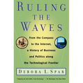 Ruling the Waves: Cycles of Discovery, Chaos, and Wealth from the Compass to the Internet - Paperback