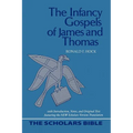 The Infancy Gospels of James and Thomas - Paperback