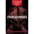 Mercenaries: A Conquest Novel - Paperback