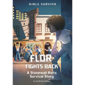 Flor Fights Back: A Stonewall Riots Survival Story - Hardcover