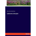 Catherine Schuyler - Paperback