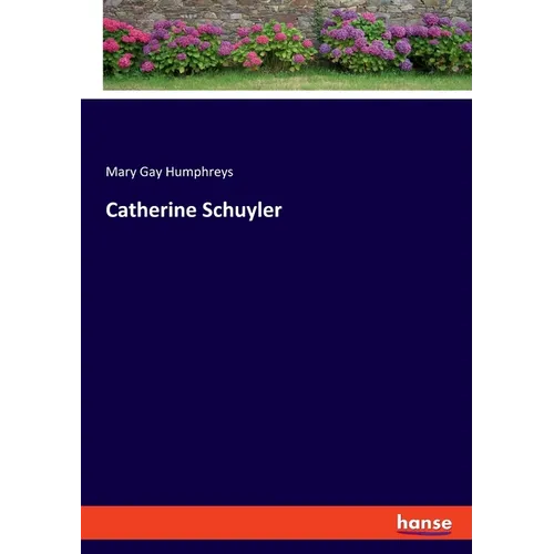 Catherine Schuyler - Paperback