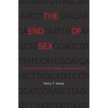 The End of Sex and the Future of Human Reproduction - Paperback